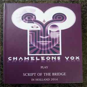 ChameleonsVox - Script Of The Bridge in Holland 2014 mp3