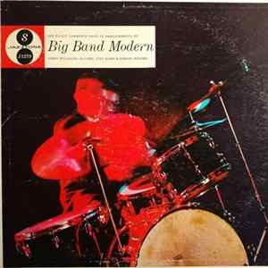 Elliot Lawrence And His Orchestra - Big Band Modern mp3