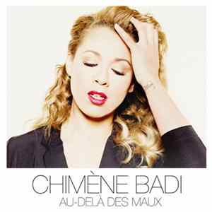 Chimène Badi - Au-Delà Des Maux mp3
