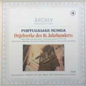 António Carreira • Manuel Rodrigues Coelho • Heliodoro de Paiva — Montserrat Torrent - Portugaliae Musica · Orgelwerke Des 16. Jahrhunderts mp3