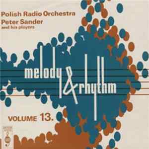 Polish Radio Orchestra / Peter Sander And His Players - Melody And Rhythm Volume 13 mp3