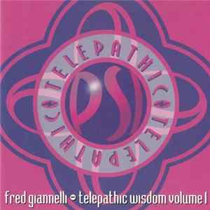 Fred Giannelli - Telepathic Wisdom Volume 1 mp3