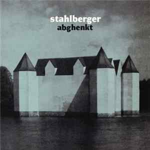 Stahlberger - Abghenkt mp3