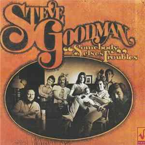 Steve Goodman - Somebody Else's Troubles mp3