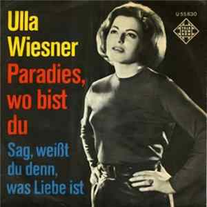 Ulla Wiesner - Paradies, Wo Bist Du mp3