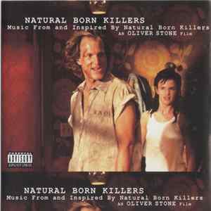Various - Music From And Inspired By Natural Born Killers, An Oliver Stone Film mp3