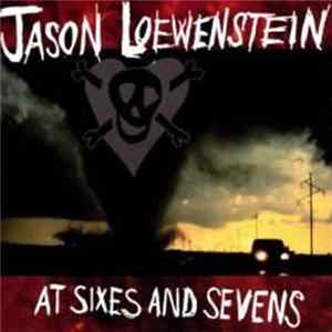 Jason Loewenstein - At Sixes And Sevens mp3