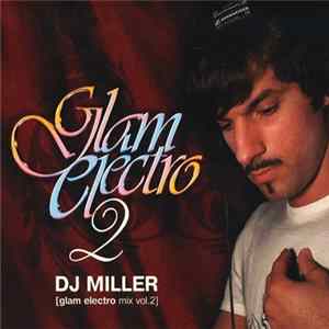 DJ Miller - Glam Electro Mix Vol.2 mp3