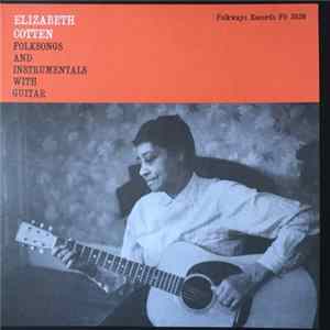 Elizabeth Cotten - Folksongs And Instrumentals With Guitar mp3