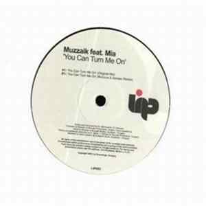 Muzzaik Feat. Mia - You Can Turn Me On mp3