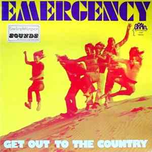Emergency - Get Out To The Country mp3
