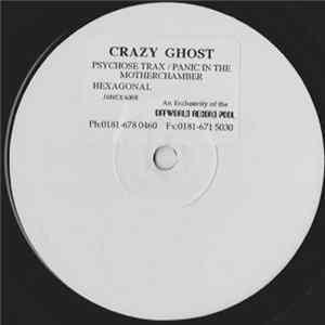 Crazy Ghost - Psychose Trax / Panic In The Motherchamber mp3