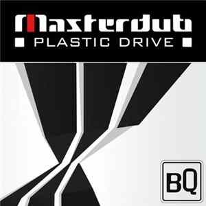 Masterdub - Plastic Drive mp3