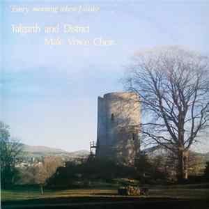 Talgarth And District Male Voice Choir - Every Morning When I Awake mp3