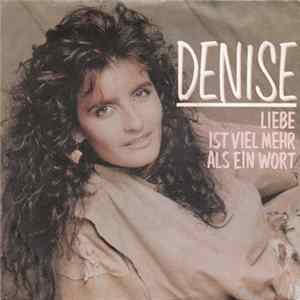 Denise - Liebe Ist Viel Mehr Als Ein Wort mp3