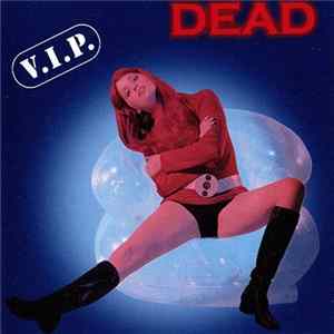 Dead - V.I.P. mp3