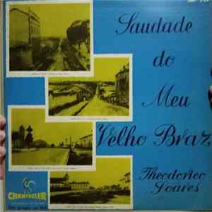 Teodorico Soares - Saudade Do Meu Velho Braz mp3