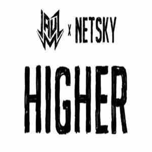 Netsky, Jauz - Higher (Remixes) mp3