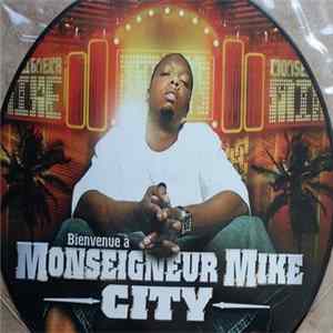 Monseigneur Mike - Bienvenue à Monseigneur Mike City mp3