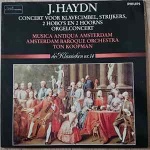J. Haydn, Musica Antiqua Amsterdam, Amsterdam Baroque Orchestra, Ton Koopman - Concert Voor Klavecimbel, Strijkers, 2 Hobo's En 2 Hoorns / Orgelconcert mp3