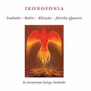 Szabados - Babits - Klenyán - Jávorka Quartet - Ikonofonia - In Memoriam György Szabados mp3