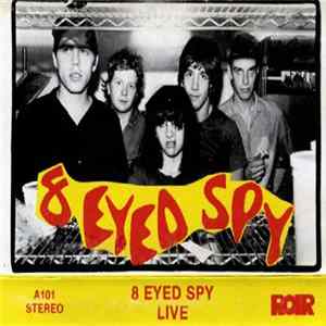 8 Eyed Spy - Live mp3
