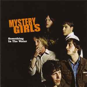 Mystery Girls - Something In The Water mp3