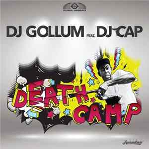 DJ Gollum Feat. DJ Cap - Death Camp mp3