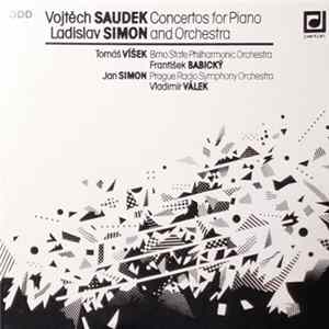Vojtěch Saudek, Ladislav Simon - Concertos For Piano And Orchestra mp3