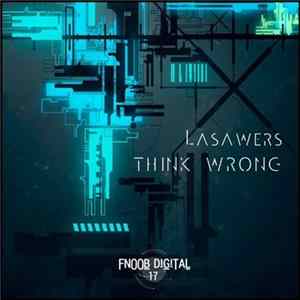Lasawers - Think Wrong mp3