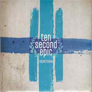 Ten Second Epic - Hometown mp3