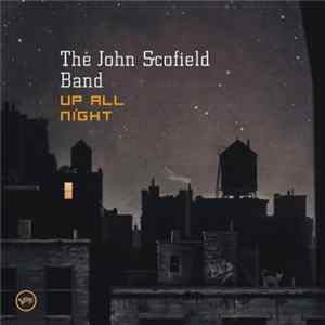 The John Scofield Band - Up All Night mp3