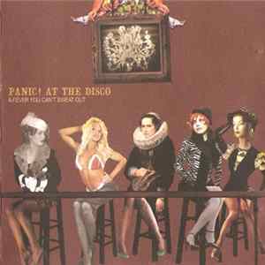 Panic! At The Disco - A Fever You Can't Sweat Out mp3