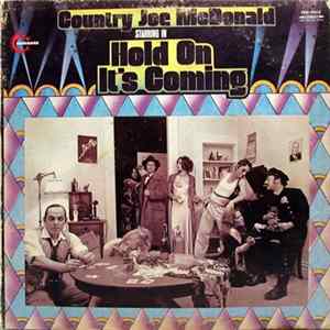 Country Joe McDonald - Hold On, It's Coming mp3
