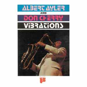 Albert Ayler And Don Cherry - Vibrations mp3