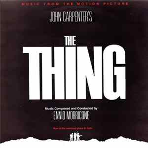 Ennio Morricone - The Thing - Original Motion Picture Soundtrack mp3