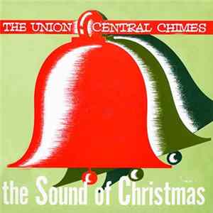 The Union Central Chimes - The Sounds Of Christmas mp3
