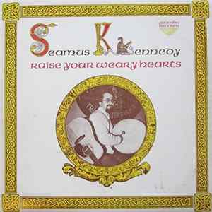Seamus Kennedy - Raise Your Weary Hearts mp3