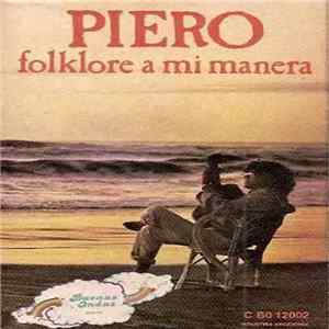 Piero - Folklore A Mi Manera mp3