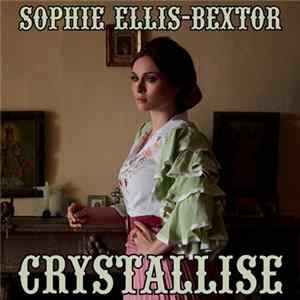 Sophie Ellis-Bextor - Crystallise (F9 Edits) mp3