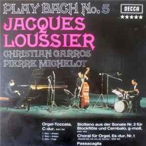 Jacques Loussier, Christian Garros, Pierre Michelot - Play Bach No. 5 mp3