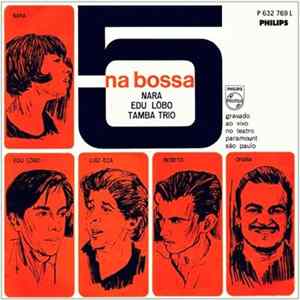 Nara Leão - Edu Lobo - Tamba Trio - 5 Na Bossa mp3