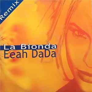 La Bionda - Eeah DaDa Remix mp3