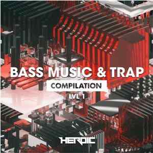 Various - Bass Music & Trap - LVL 1 mp3