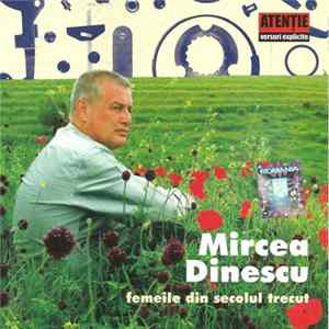 Mircea Dinescu - Femeile Din Secolul Trecut mp3