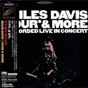 Miles Davis - 'Four' & More - Recorded Live In Concert mp3
