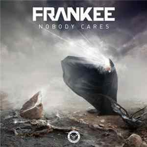Frankee - Nobody Cares mp3