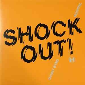 Danny Byrd - Shock Out! / Labyrinth mp3