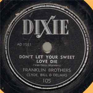 Franklin Brothers - Don't Let Your Sweet Love Die / There's A Little Pine Log Cabin mp3