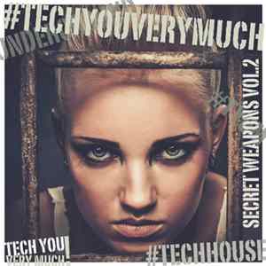 Various - Tech You Very Much Secret Weapons Vol.2 mp3
